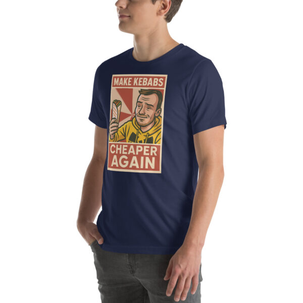 "MAKE KEBABS CHEAPER AGAIN" Unisex marškinėliai - Image 12